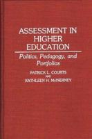 Assessment in Higher Education: Politics, Pedagogy, and Portfolios
