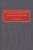 Pitching the Presidency: How Presidents Depict the Office