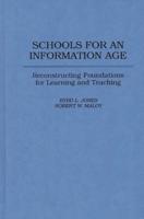 Schools for an Information Age: Reconstructing Foundations for Learning and Teaching