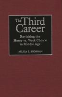 The Third Career: Revisiting the Home vs. Work Choice in Middle Age
