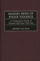 Making News of Police Violence: A Comparative Study of Toronto and New York City