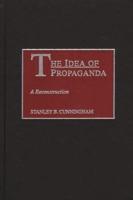 The Idea of Propaganda: A Reconstruction