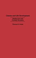 Cinema and Life Development: Healing Lives and Training Therapists