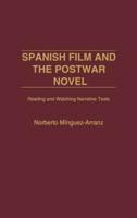 Spanish Film and the Postwar Novel: Reading and Watching Narrative Texts