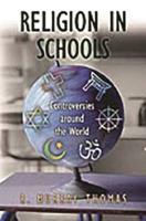 Religion in Schools: Controversies around the World