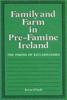 Family and Farm in Pre-Famine Ireland