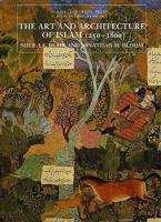The Art and Architecture of Islam, 1250-1800