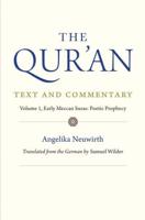 The Qur'an Volume 1 Early Meccan Suras Poetic Prophecy