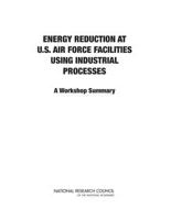 Energy Reduction at U.S. Air Force Facilities Using Industrial Processes