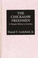 Chickasaw Freedmen: A People Without a Country