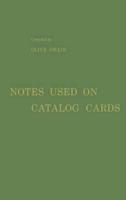 Notes Used on Catalog Cards: A List of Examples