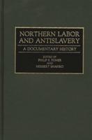 Northern Labor and Antislavery: A Documentary History