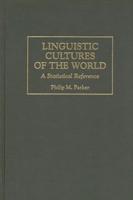 Linguistic Cultures of the World: A Statistical Reference