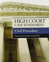 High Court Case Summaries on Civil Procedure, Keyed to Yeazell