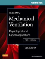 Workbook for Pilbeam's Mechanical Ventilation, 5th Ed