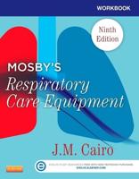 Workbook for Mosby's Respiratory Care Equipment