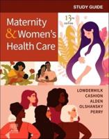 Study Guide for Maternity & Women's Health Care, 13th Edition