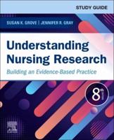 Study Guide for Understanding Nursing Research, Building an Evidence-Based Practice, Eighth Edition