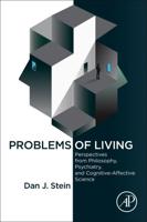 Problems of Living: Perspectives from Philosophy, Psychiatry, and Cognitive-Affective Science
