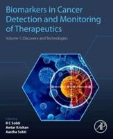 Molecular Biomarkers in Cancer Detection and Monitoring of Therapeutics. Volume 1 Discovery and Technologies