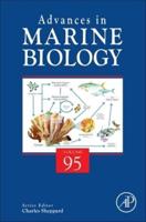 Advances in Marine Biology. Volume 95