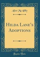 Hilda Lane's Adoptions (Classic Reprint)