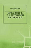 James Joyce and the Revolution of the Word