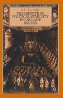 The Growth of Political Stability in England 1675-1725