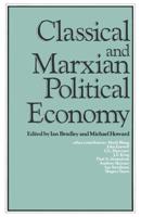 Classical and Marxian Political Economy : Essays in Honour of Ronald L. Meek