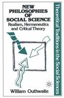 New Philosophies of Social Science