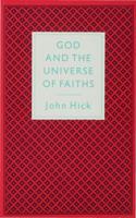 God And The Universe Of Faiths : Essays In The Philosophy Of Religion
