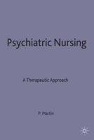 Psychiatric Nursing : A Therapeutic Approach
