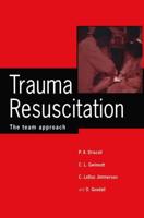 Trauma Resuscitation : The team approach