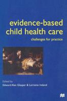 Evidence-based Child Health Care : Challenges for Practice