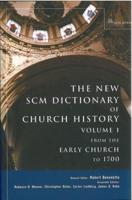 The New SCM Dictionary of Church History