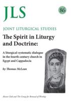 The Spirit in Liturgy and Doctrine