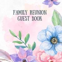 Family Reunion Guestbook: Guest Book For Family Get Together  Well Wishes Sign In Guestbook   Perfectly sized 8.5" x 8.5"