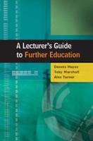 A Lecturer's Guide to Further Education
