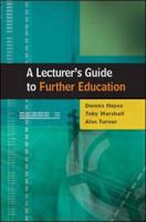A Lecturer's Guide to Further Education