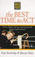 The Best Time to Act