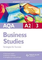 AQA A2 Business Studies. Unit 3 Strategies for Success
