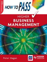 How To Pass Higher Business Management Colour Edition