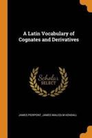 A Latin Vocabulary of Cognates and Derivatives