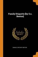 Family Etiquette [by S.o. Beeton]