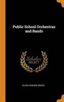 Public School Orchestras and Bands