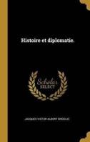 Histoire Et Diplomatie.