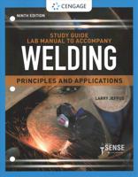 Study Guide With Lab Manual for Jeffus' Welding: Principles and Applications