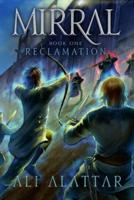 Mirral, Book One: Reclamation