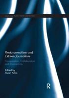 Photojournalism and Citizen Journalism : Co-operation, Collaboration and Connectivity