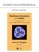 Student Solutions Manual for Non Linear Dynamics and Chaos, With Applications to Physics, Biology, Chemistry, and Engineering, Third Edition